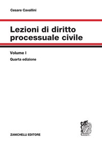 Lezioni di diritto processuale civile. Vol. 1: Parte generale e procedimento ordinario