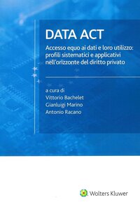 Data Act. Accesso equo ai dati e loro utilizzo: profili sistematici e applicativi nell’orizzonte del diritto privato