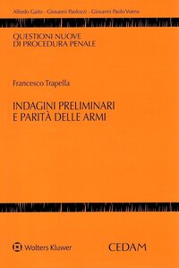 Indagini preliminari e parità delle armi