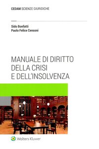 Manuale di diritto della crisi e dell’insolvenza
