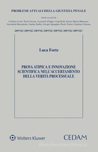 Prova atipica e innovazione scientifica nell'accertamento della verità processuale