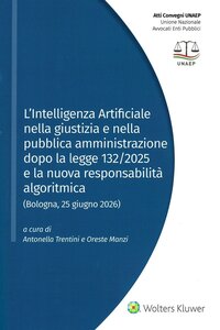 L'intelligenza artificiale nella giustizia e nella pubblica amministrazione dopo la legge 132/2025 e la nuova responsabilità algoritmica