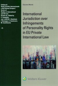 International Jurisdiction over Infringements of Personality Rights in EU Private International Law
