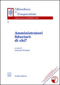 Amministratori fiduciari: di chi?