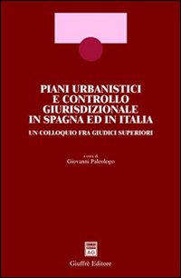 Piani urbanistici e controllo giurisdizionale in Spagna ed in Italia. Un colloquio fra giudici superiori