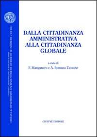 Dalla cittadinanza amministrativa alla cittadinanza globale. Atti del Convegno (Reggio Calabria, 30-31 ottobre 2003)