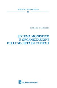 Sistema monistico e organizzazione delle società di capitali