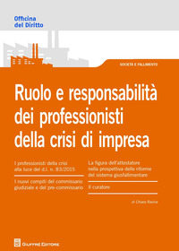 Ruolo e responsabilità dei professionisti della crisi di impresa