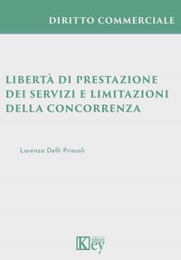 Libertà di prestazione dei servizi e limitazioni della concorrenza
