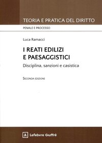 I reati edilizi e paesaggistici