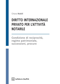 Diritto internazionale privato per l'attività notarile