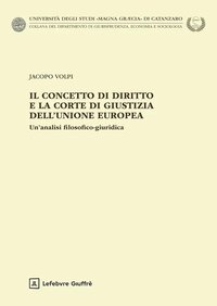 Il concetto di diritto e la Corte di Giustizia dell'Unione europea