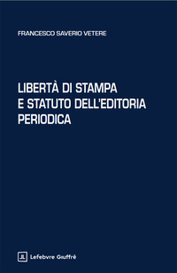 Libertà di stampa e statuto dell'editoria periodica