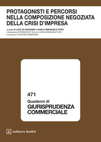 Protagonisti e percorsi nella composizione negoziata della crisi d'impresa