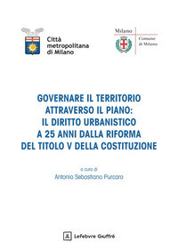 Governare il territorio attraverso il piano: il diritto urbanistico a 25 anni dalla riforma del Titolo V della Costituzione
