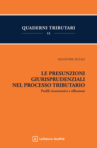 Le presunzioni giurisprudenziali nel processo tributario