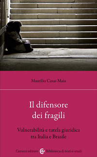 Il difensore dei fragili. Vulnerabilità e tutela giuridica tra Italia e Brasile. Ediz. italiana e portoghese