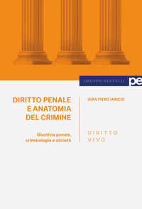 Diritto vivo. Diritto penale e anatomia del crimine