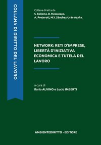 Network: reti d’imprese, libertà d’iniziativa economica e tutela del lavoro.
