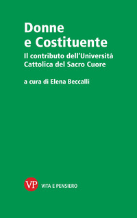 Donne e Costituente. Il contributo dell'Università Cattolica del Sacro Cuore