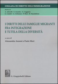 I diritti delle famiglie migranti fra integrazione e tutela della diversità. Atti della Tavola rotonda (Catanzaro, 21 maggio 2013)