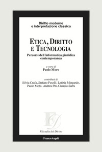Etica, diritto e tecnologia. Percorsi dell’informatica giuridica contemporanea
