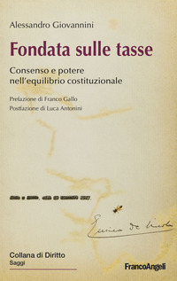 Fondata sulle tasse. Consenso e potere nell'equilibrio costituzionale