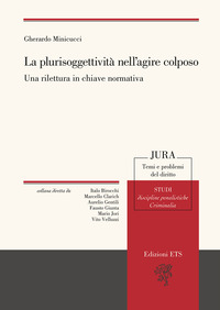 La plurisoggettività nell’agire colposo. Una rilettura in chiave normativa