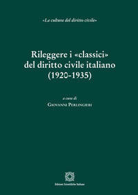 Rileggere i «classici» del diritto civile italiano (1920-1935)