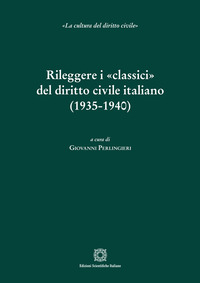 Rileggere i «classici» del diritto civile italiano (1935-1940)