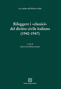 Rileggere i «classici» del diritto civile italiano (1940-1947)