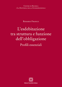L'esdebitazione tra struttura e funzione dell'obbligazione