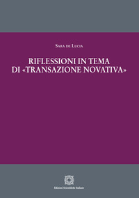 Riflessioni in tema di «transazione novativa»
