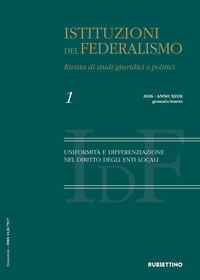 Istituzioni del federalismo. Rivista di studi giuridici e politici. Vol. 1: Uniformità e differenziazione nel diritto degli enti locali