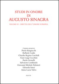 Studi in onore di Augusto Sinagra. Vol. 3: Diritto dell'Unione Europea