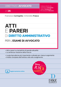 Atti e pareri di diritto amministrativo per l'esame di avvocato