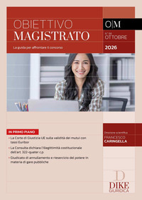 Obiettivo magistrato. La guida per affrontare il concorso. Vol. 98: Ottobre 2026