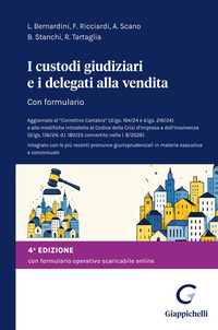 I custodi giudiziari e i delegati alla vendita. Con formulario