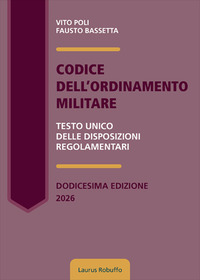 Codice dell'ordinamento militare. Testo Unico delle disposizioni regolamentari