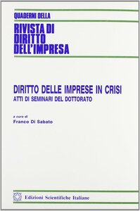 Diritto delle imprese in crisi. Atti di Seminari del dottorato