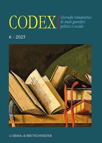 Codex. Giornale romanistico di studi giuridici politici e sociali. Vol. 6