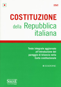 Costituzione della Repubblica Italiana. Testo integrale aggiornato all'introduzione del pareggio di bilancio nella Carta costituzionale. Editio minor