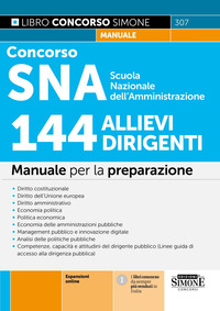 Concorso SNA Scuola Nazionale dell'Amministrazione. 144 allievi dirigenti. Manuale per la preparazione