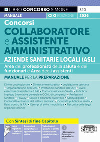 Concorsi Collaboratore e Assistente Amministrativo Aziende Sanitarie Locali ( ASL ) - Area dei professionisti della salute e dei funzionari e Area degli assistenti -  Manuale per la preparazione