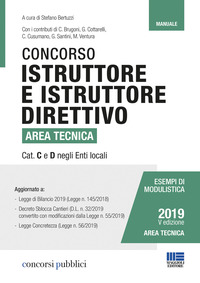 Concorso istruttore e istruttore direttivo. Area tecnica cat. C e D negli Enti locali. Manuale