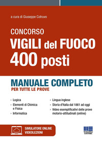 Concorso Vigili del Fuoco 400 posti. Manuale completo per tutte le prove