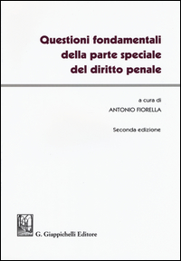 Questioni fondamentali della parte speciale del diritto penale