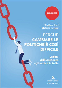 Perché cambiare le politiche è così difficile. Lezioni dall’assistenza agli anziani in Italia