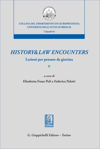 History & law encounters. Lezioni per pensare da giurista. Vol. 5