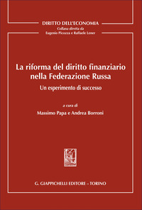 La riforma del diritto finanziario nella Federazione Russa. Un esperimento di successo